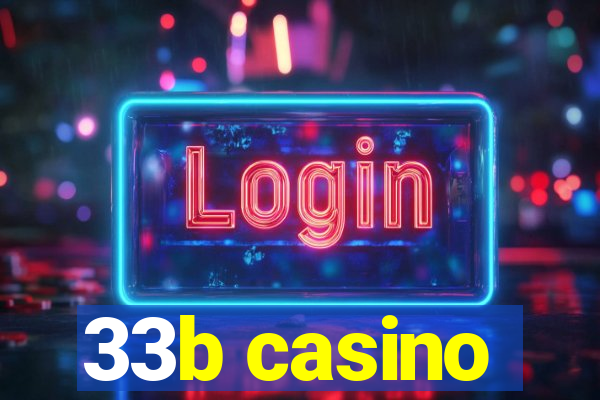 33b casino